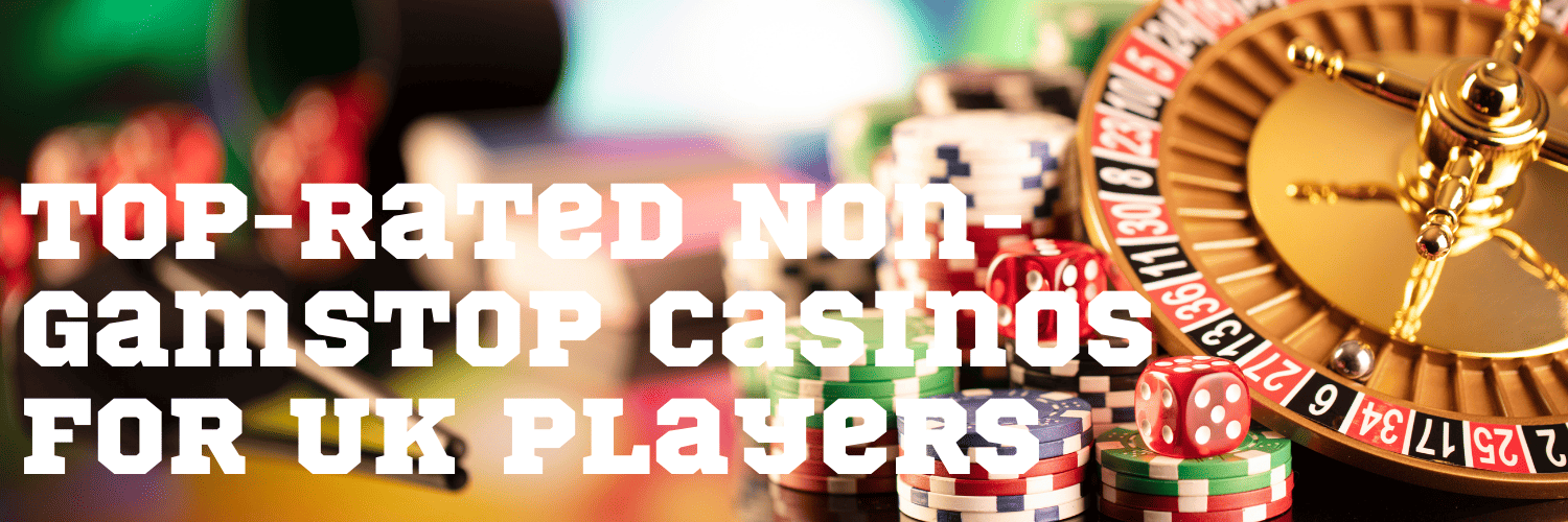 Discovering Online Casinos Not on GamStop in the UK